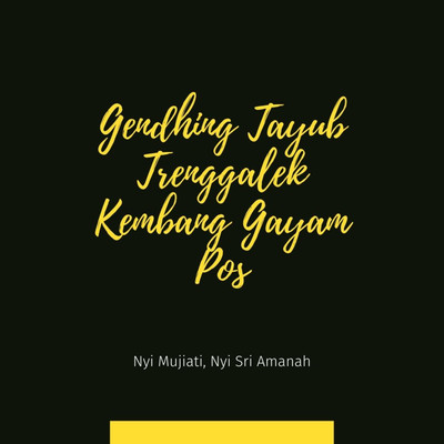 アルバム/Gendhing Tayub Trenggalek Kembang Gayam Pos/Nyi Mujiati／Nyi Sri Amanah