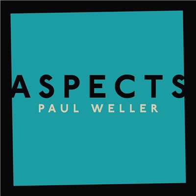 Aspects/ポール・ウェラー