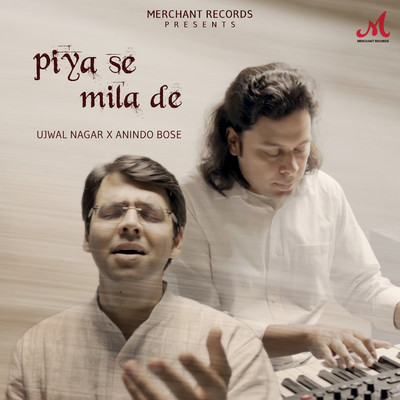 シングル/Piya Se Mila De/Ujwal Nagar & Anindo Bose