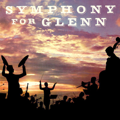 Symphony for Glenn: A Tribute to Glenn Miller (2021 Remaster from the Original Somerset Tapes)/The Hamburg Philharmonia Orchestra & Heinrich Alster