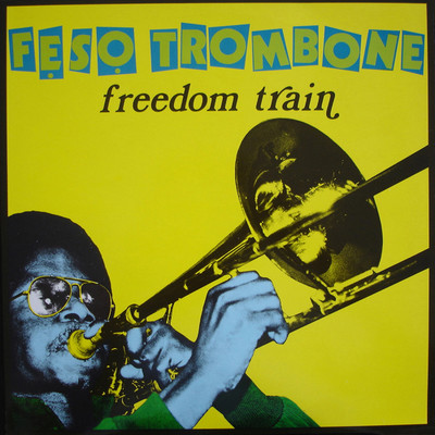 Freedom Train/Feso Trombone