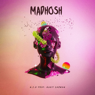 シングル/Madhosh (feat. Rohit Sajwan)/NYD