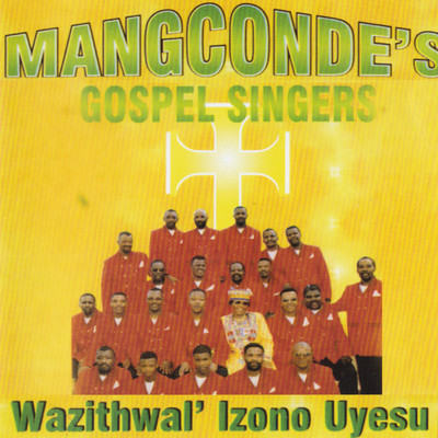 Wazithwal 'Izono/Mangcondes Gospel Singers