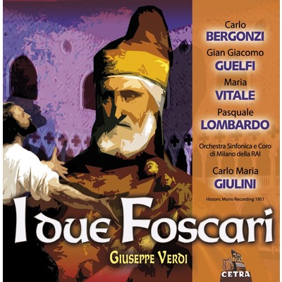 アルバム/Cetra Verdi Collection: I due Foscari/Carlo Maria Giulini