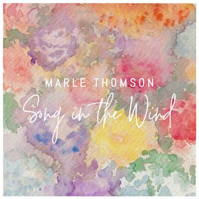 Song In The Wind/Marle Thomson