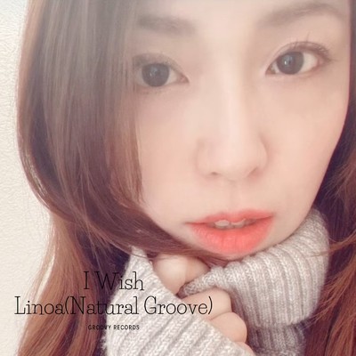 I Wish/Linoa feat. Natural Groove