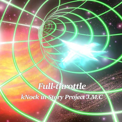 アルバム/Full-throttle/kNock in Story Project J.M.C
