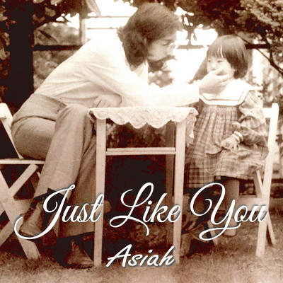 シングル/Just Like You/Asiah