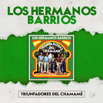 Triunfadores del Chamame/Los Hermanos Barrios