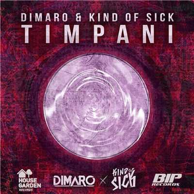 Timpani/DIMARO & Kind Of Sick