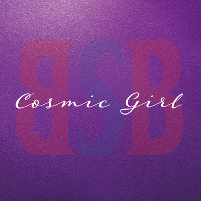 Cosmic Girl/Bay School Boys