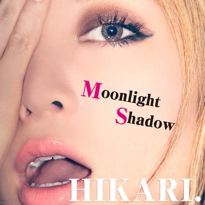 Moonlight Shadow/HIKARI.