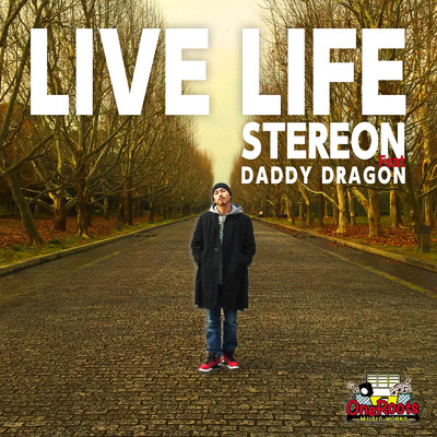 シングル/LIVE LIFE (feat. DADDY DRAGON)/STEREON