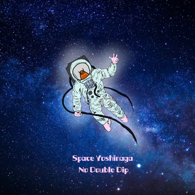 シングル/Space Yoshinaga/No Double Dip