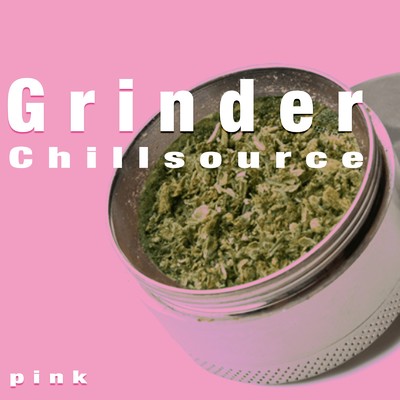 アルバム/Grinder Chill Source - pink/Beats by Wav Sav
