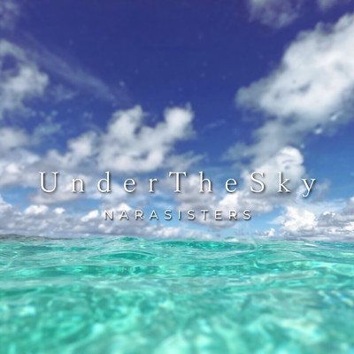 Under the sky/奈良姉妹