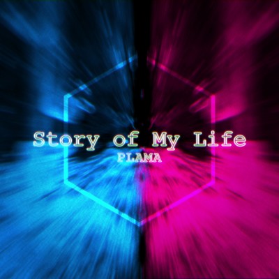 Story of My Life (2024 Remastered)/PLAMA