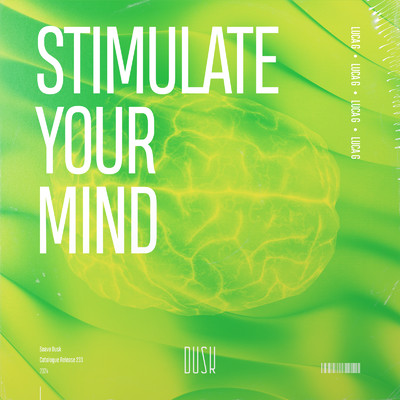 Stimulate Your Mind/Luca G
