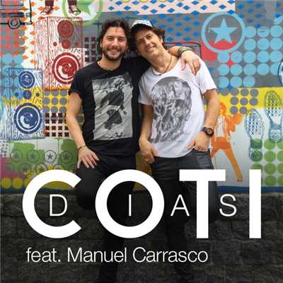 Dias (featuring Manuel Carrasco)/Coti
