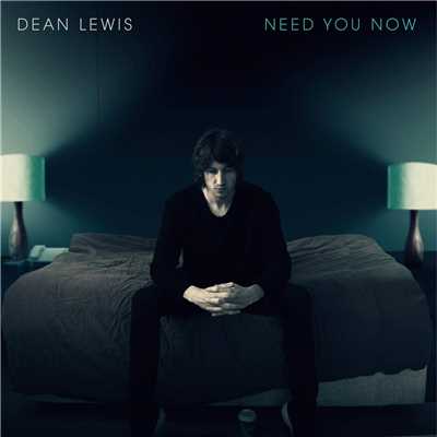 シングル/Need You Now/Dean Lewis
