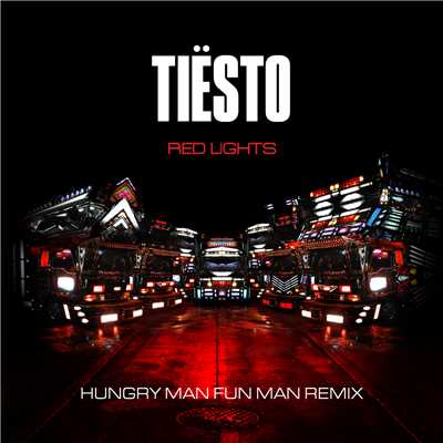 シングル/Red Lights (Hungry Man Fun Man Remix)/ティエスト