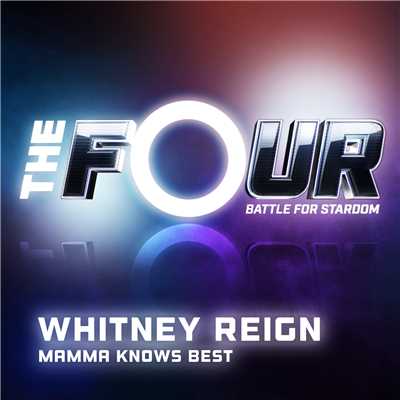 シングル/Mamma Knows Best (The Four Performance)/Whitney Reign