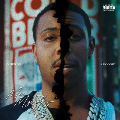 Me, Myself & I (Explicit) (featuring A Boogie wit da Hoodie)/G Herbo