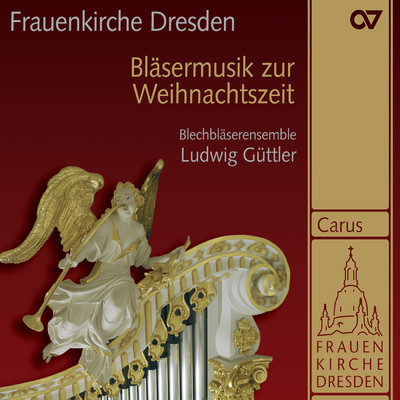 Blasermusik zur Weihnachtszeit/Blechblaserenesemble Ludwig Guttler