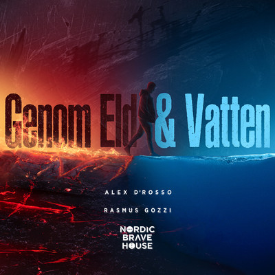 シングル/Genom Eld & Vatten/Rasmus Gozzi／Nordic Brave House／Alex D'Rosso