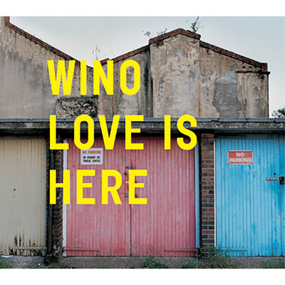 アルバム/LOVE IS HERE/WINO