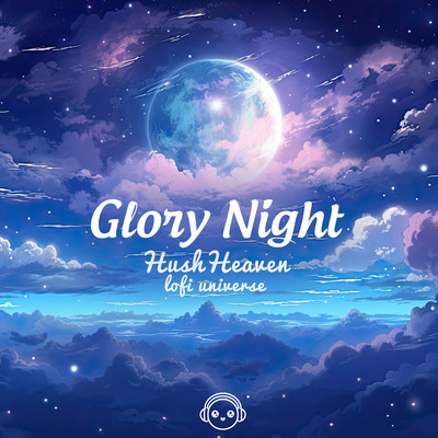 Glory Night/HushHeaven & Lofi Universe