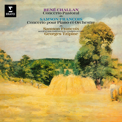 アルバム/Challan: Concerto pastoral, Op. 20 - Francois: Concerto pour piano/Samson Francois, Orchestre de la Societe des Concerts du Conservatoire & Georges Tzipine