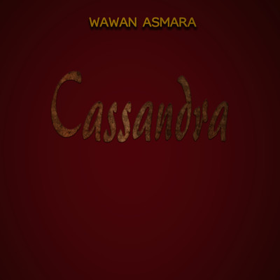 シングル/Cassandra/Wawan Asmara