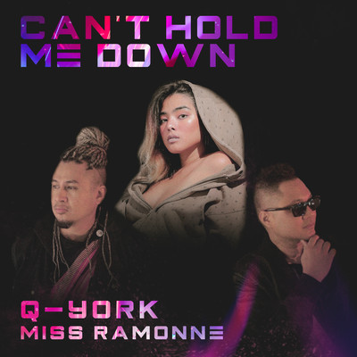 シングル/Can't Hold Me Down/Q-York, Miss Ramonne