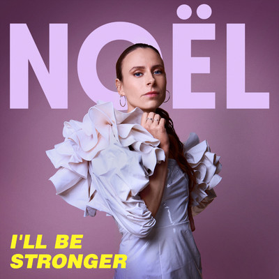 I'll Be Stronger/Noel