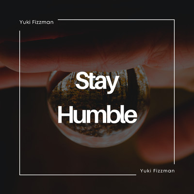 アルバム/Stay humble/Yuki Fizzman