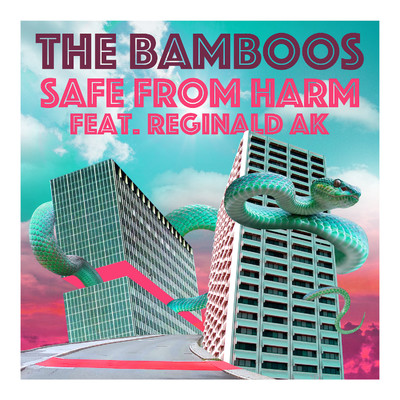 Safe From Harm (feat. Reginald AK)/The Bamboos