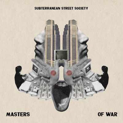 Masters Of War/Subterranean Street Society