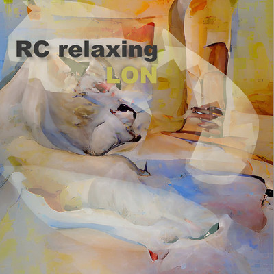 RC relaxing/ろん