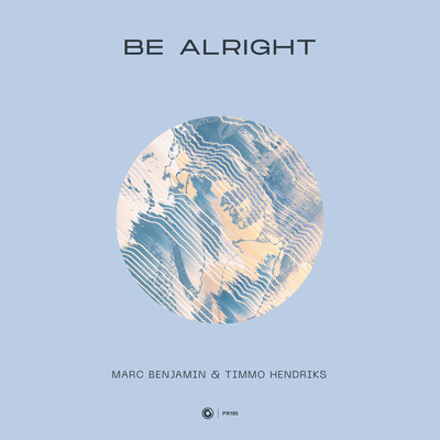 Be Alright/Marc Benjamin & Timmo Hendriks
