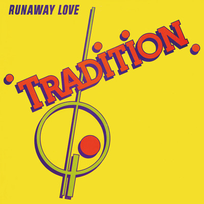 アルバム/RUNAWAY LOVE +1 (Remaster)/TRADITION