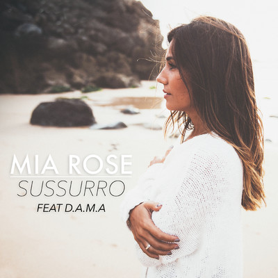 シングル/Sussurro feat.D.A.M.A/Mia Rose