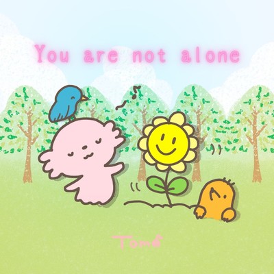 シングル/You are not alone(Instrumental)/Tomo