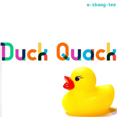アルバム/Duck Quack/o-shang-tee