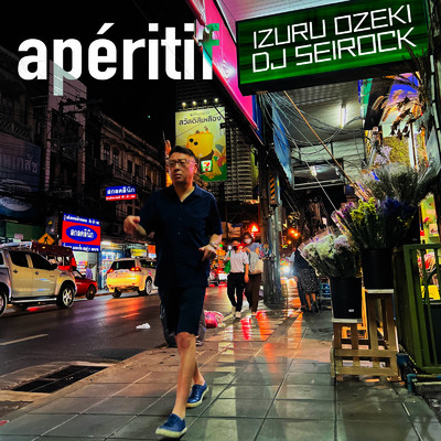 aperitif/IZURU OZEKI DJ SEIROCK