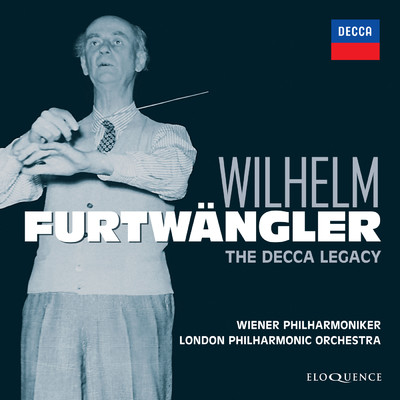 Wilhelm Furtwangler - The Decca Legacy/ウィーン・フィルハーモニー管弦楽団／ロンドン・フィルハーモニー管弦楽団／ヴィルヘルム・フルトヴェングラー