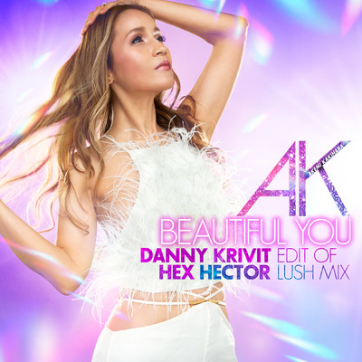 Beautiful You (Danny Krivit Edit of Hex Hector Lush Mix)/AK Akemi Kakihara／Danny Krivit／Hex Hector
