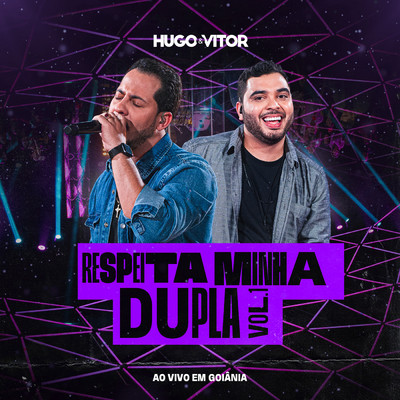 アルバム/Respeita Minha Dupla (Ao Vivo ／ Vol. 1)/Hugo  & Vitor