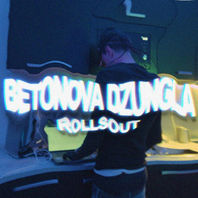 シングル/Betonova Dzungla (Explicit)/Rollsout