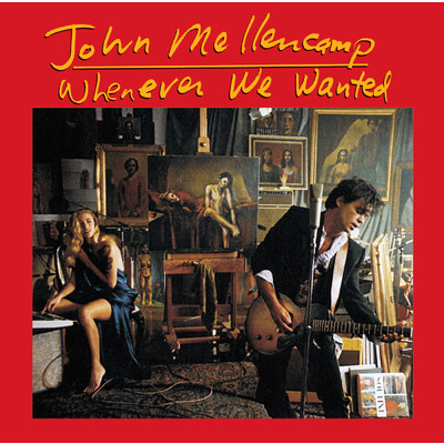 Whenever We Wanted/ジョン・メレンキャンプ